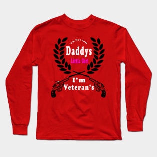 Daddys Little Girl Veteran Dad Veterans Day Gift Shirt Long Sleeve T-Shirt